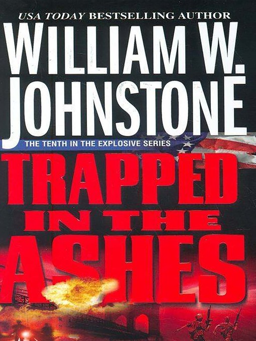 Title details for Trapped in the Ashes by William W. Johnstone - Available